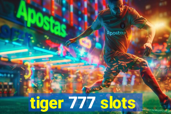 tiger 777 slots